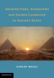 Vorderes Coverbild Architecture, Astronomy and Sacred Landscape in Ancient Egypt
