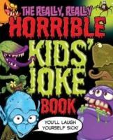 Vorderes Coverbild The Really, Really Horrible Kids' Joke Book