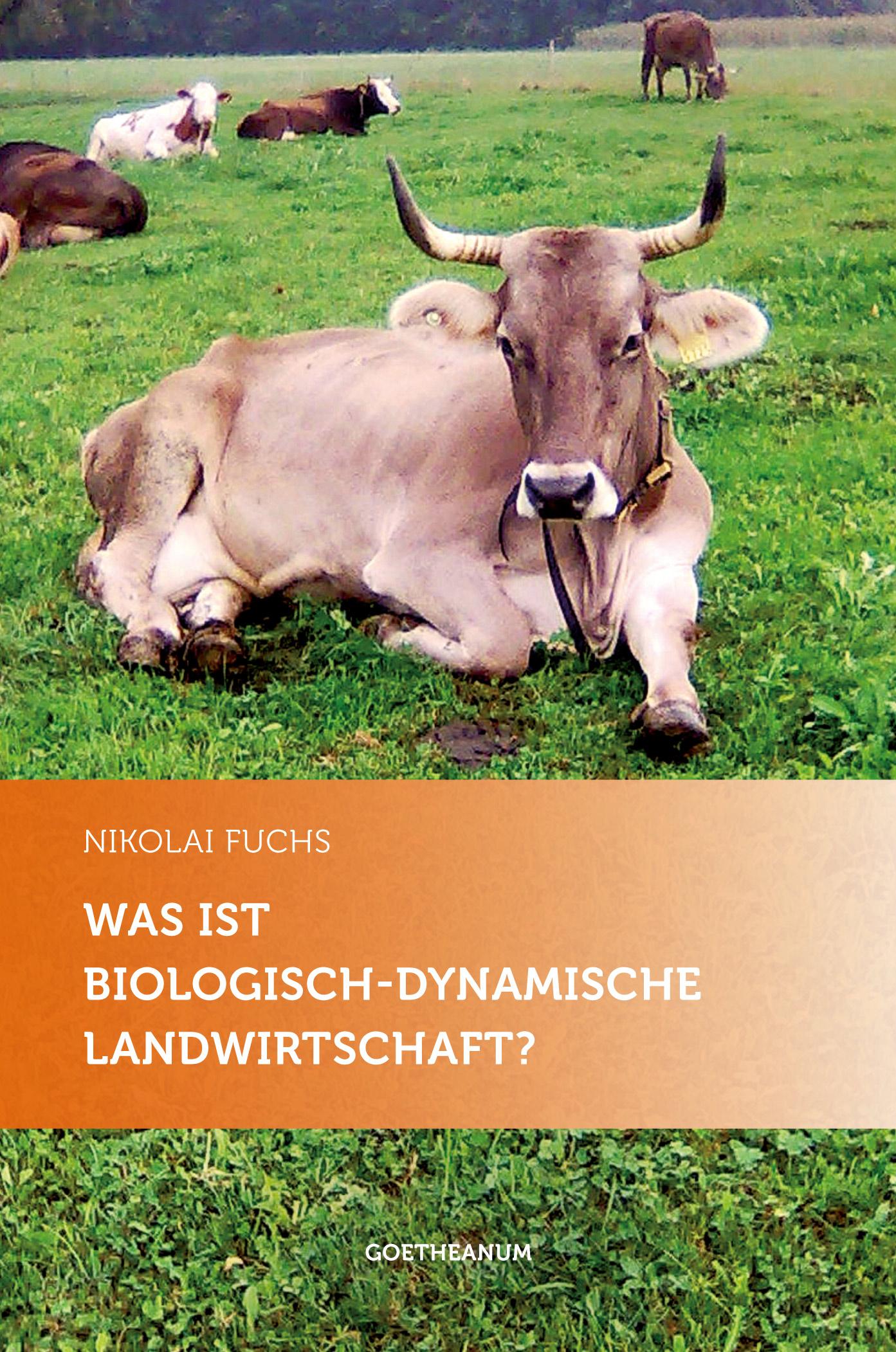 Vorderes Coverbild Was ist biologisch-dynamische Landwirtschaft?