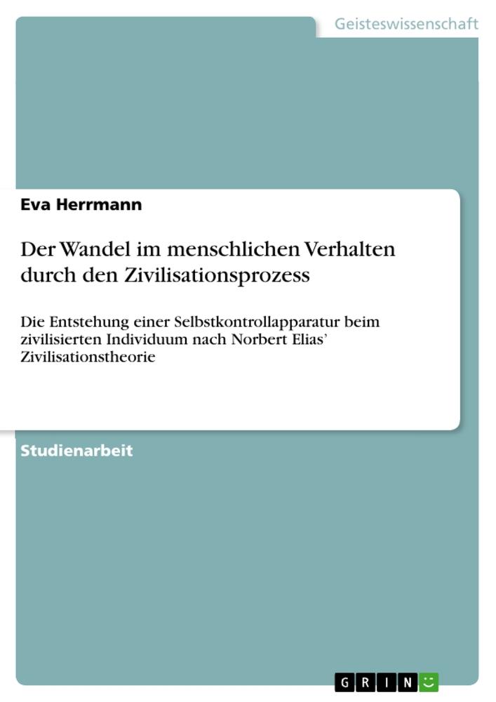 Vorderes Coverbild Der Wandel im menschlichen Verhalten durch den Zivilisationsprozess
