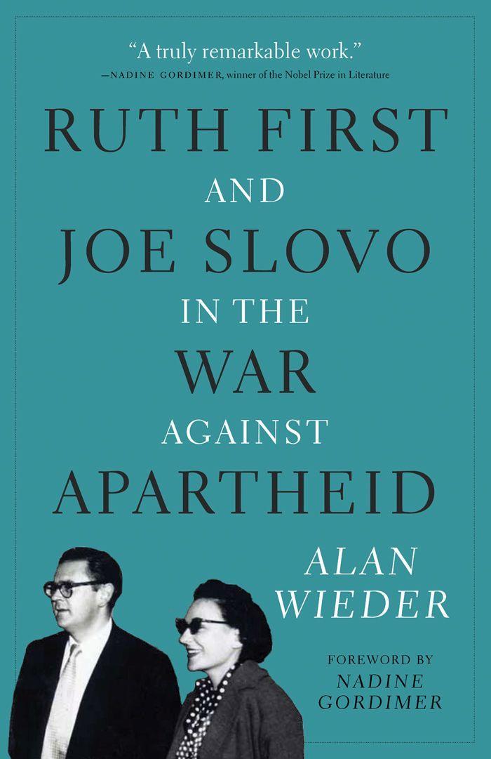 Vorderes Coverbild Ruth First and Joe Slovo in the War Against Apartheid