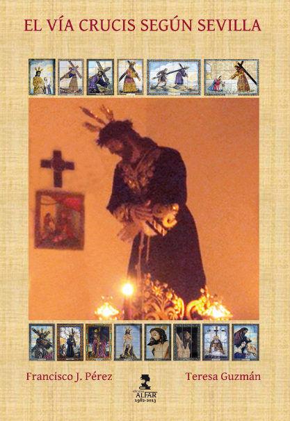 Vorderes Coverbild El vía crucis según Sevilla