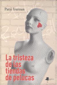 Vorderes Coverbild La tristeza de las tiendas de pelucas