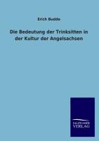 Vorderes Coverbild Die Bedeutung der Trinksitten in der Kultur der Angelsachsen