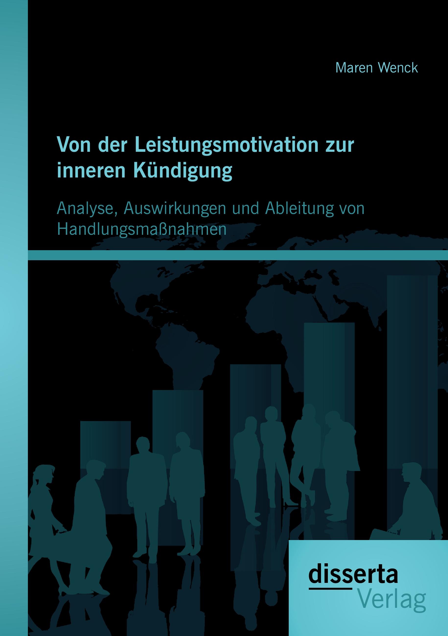 Vorderes Coverbild Von der Leistungsmotivation zur inneren Kündigung: Analyse, Auswirkungen und Ableitung von Handlungsmaßnahmen