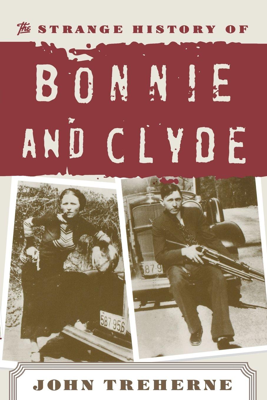 Vorderes Coverbild The Strange History of Bonnie and Clyde