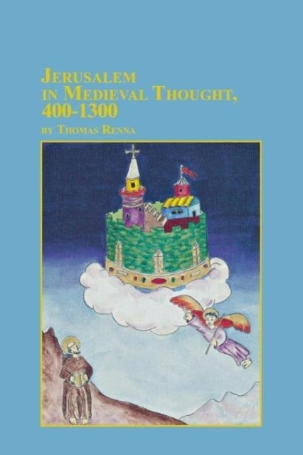 Vorderes Coverbild Jerusalem in Medieval Thought, 400-1300