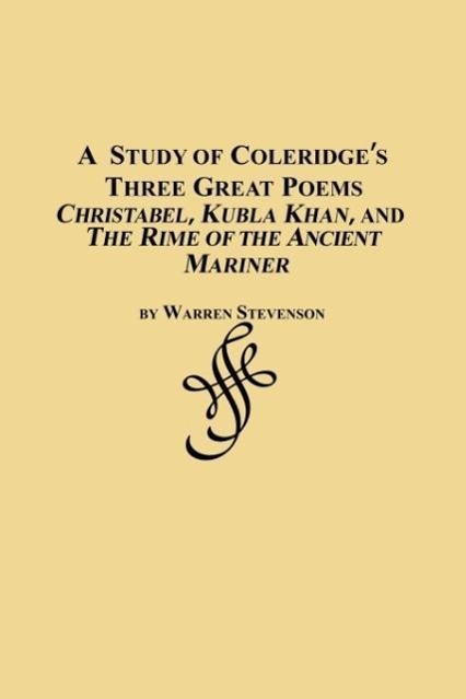 Vorderes Coverbild A Study of Coleridge's Three Great Poems - Christabel, Kubla Khan and the Rime of the Ancient Mariner