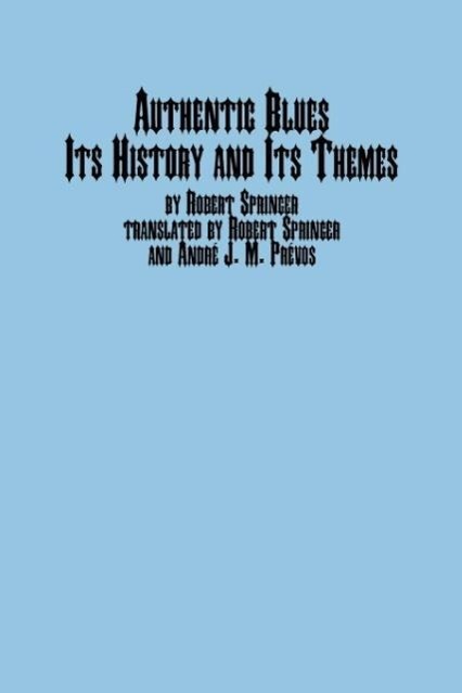 Vorderes Coverbild Authentic Blues - Its History and Its Themes