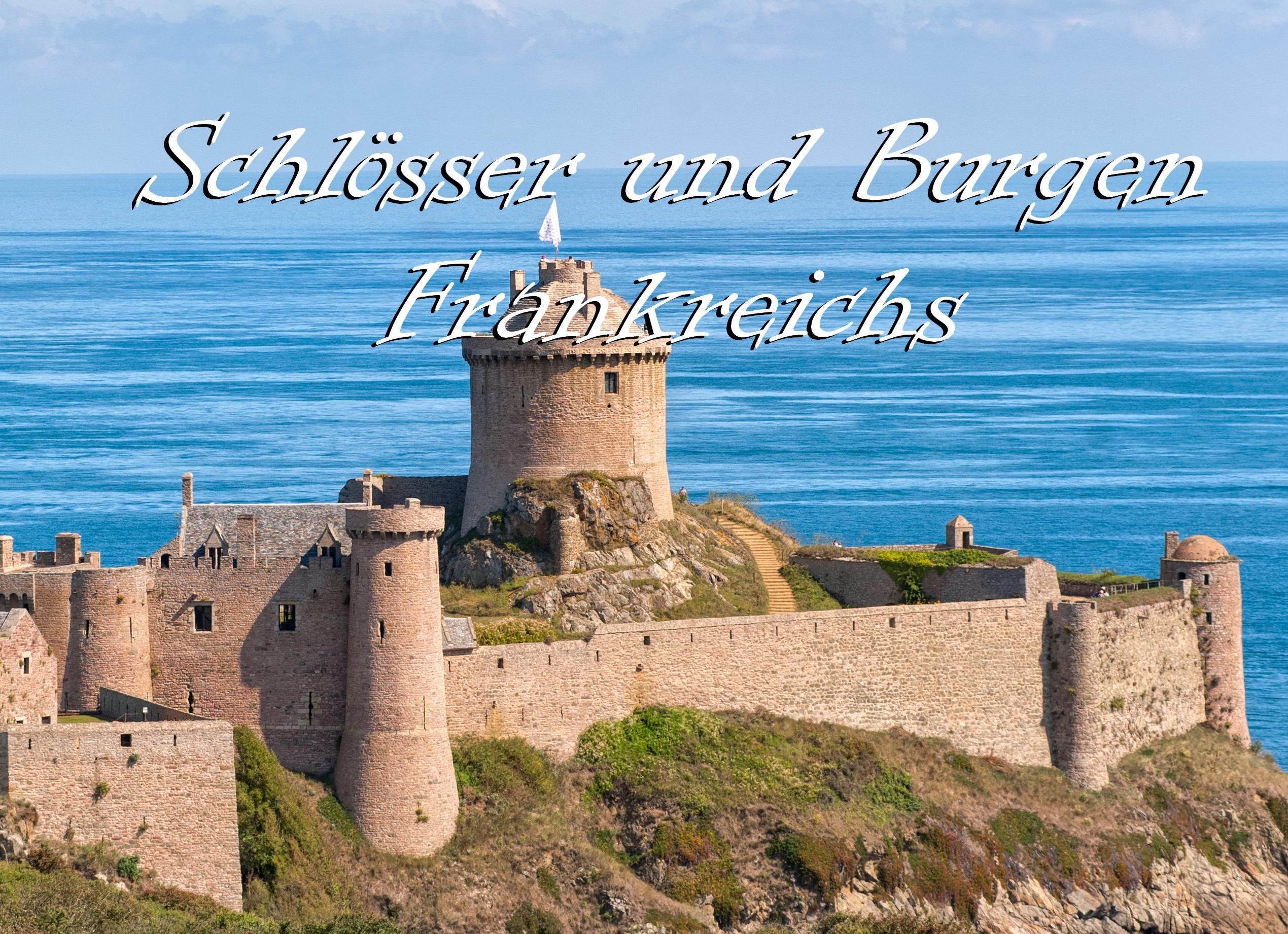 Vorderes Coverbild Schlösser und Burgen Frankreichs - Ein Bildband