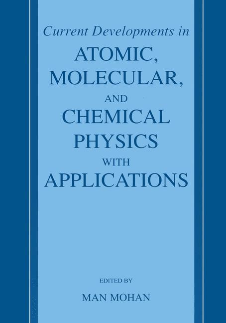 Vorderes Coverbild Current Developments in Atomic, Molecular, and Chemical Physics with Applications
