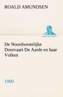 Vorderes Coverbild De Noordwestelijke Doorvaart De Aarde en haar Volken, 1909