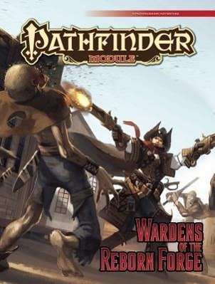 Vorderes Coverbild Pathfinder Module: Wardens of the Reborn Forge