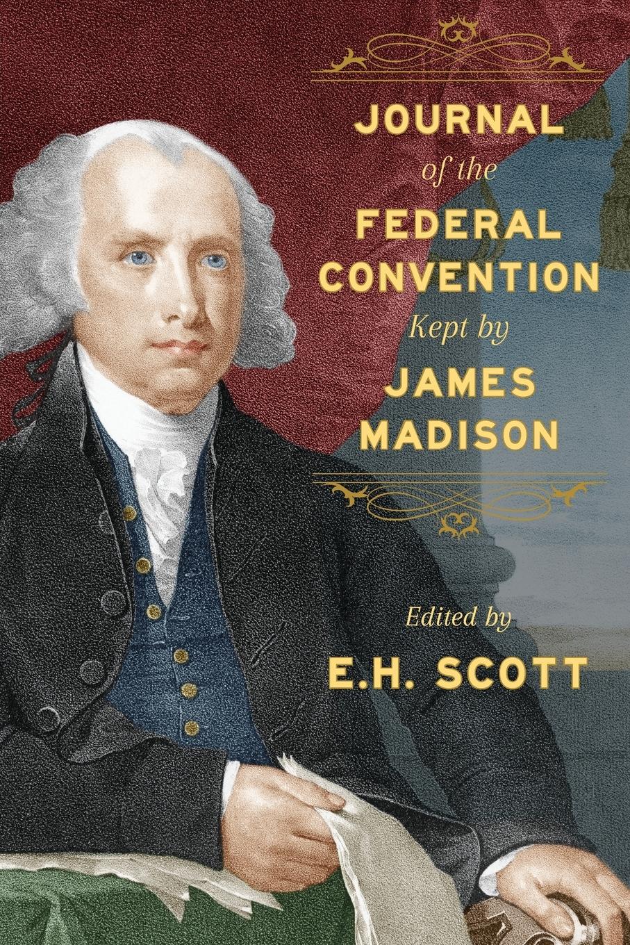 Vorderes Coverbild Journal of the Federal Convention Kept by James Madison