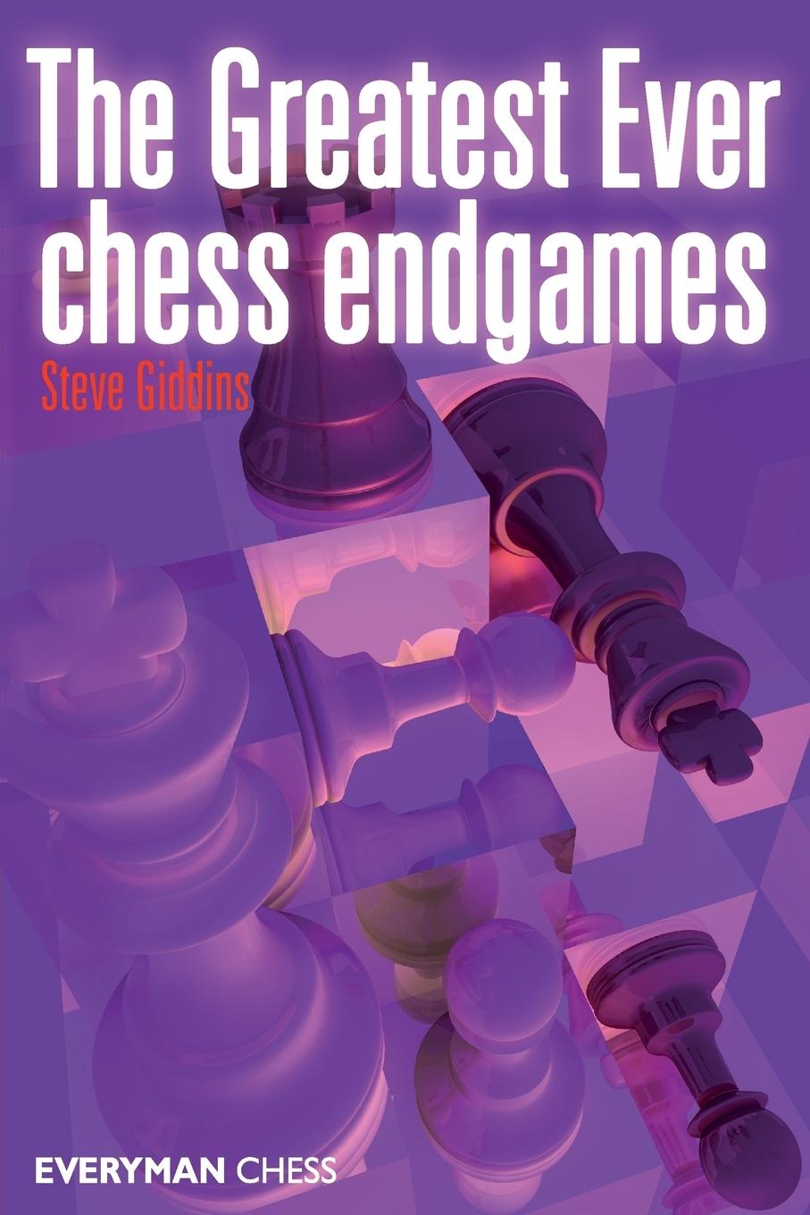 Vorderes Coverbild The Greatest Ever Chess Endgames