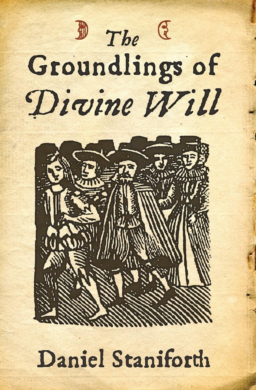 Vorderes Coverbild The Groundlings of Divine Will