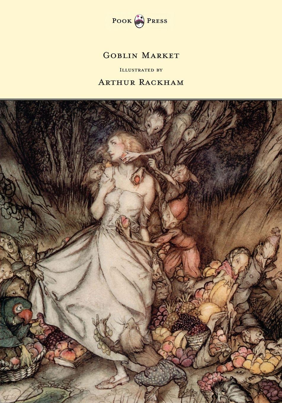 Vorderes Coverbild Goblin Market - Illustrated by Arthur Rackham