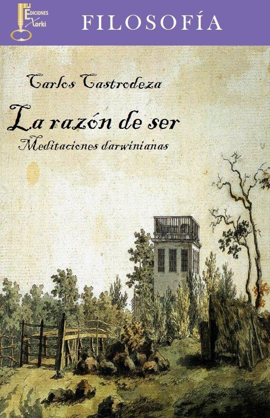 Vorderes Coverbild La razón de ser : meditaciones darwinianas
