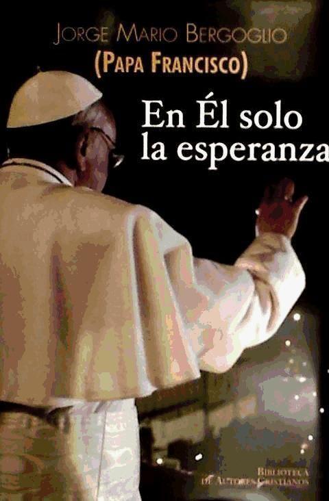 Vorderes Coverbild En Él solo la esperanza : ejercicios espirituales a los obispos españoles