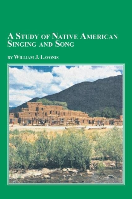Vorderes Coverbild A Study of Native American Singing and Song