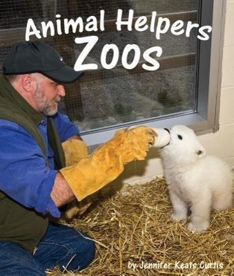 Vorderes Coverbild Animal Helpers: Zoos