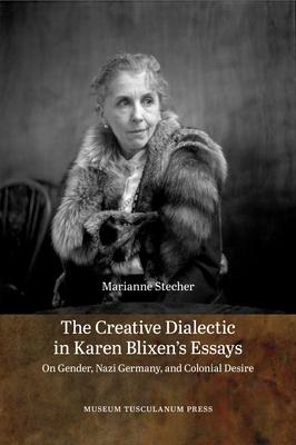 Vorderes Coverbild The Creative Dialectic in Karen Blixen's Essays