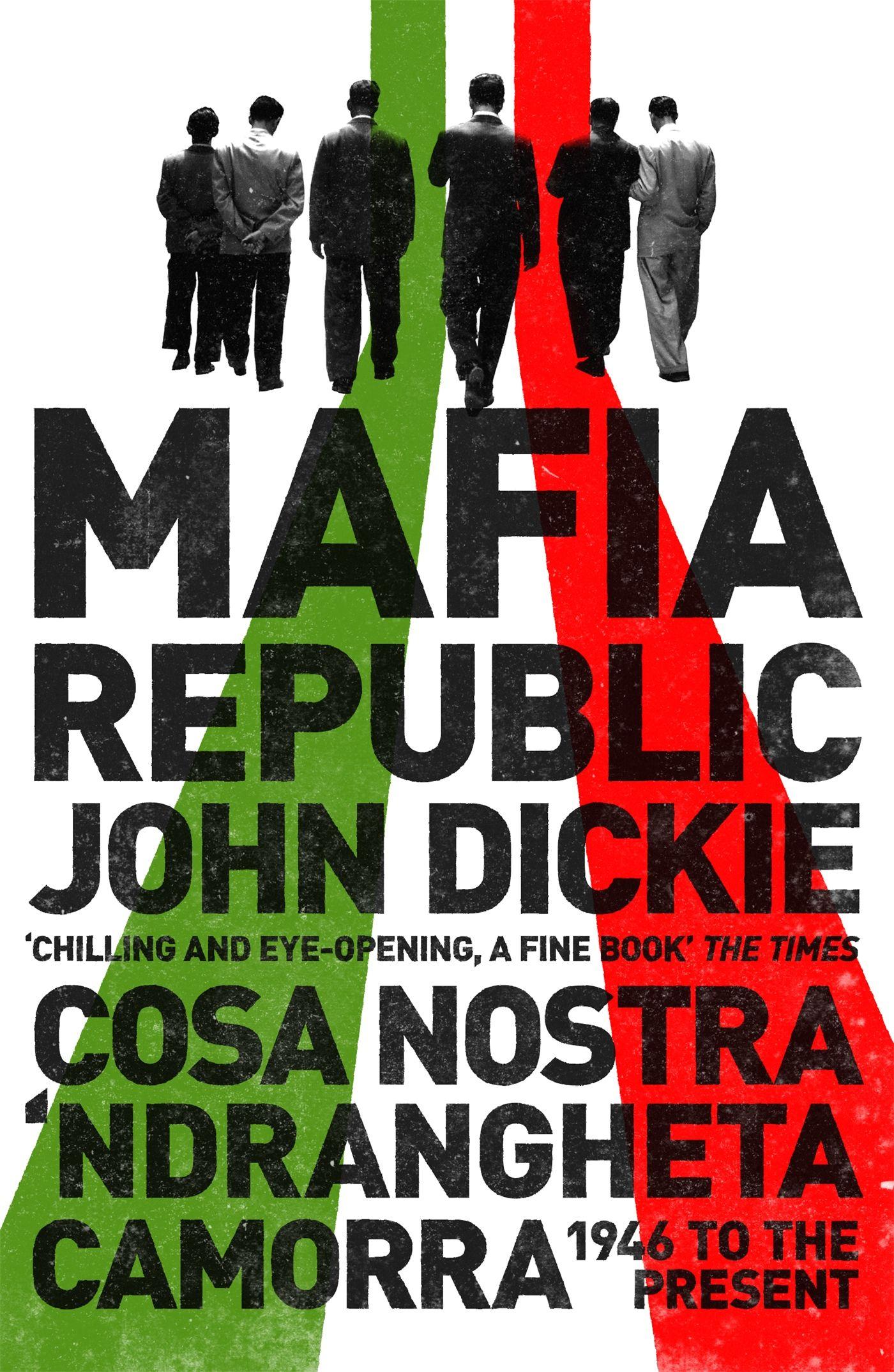 Vorderes Coverbild Mafia Republic: Italy's Criminal Curse. Cosa Nostra, 'Ndrangheta and Camorra from 1946 to the Present