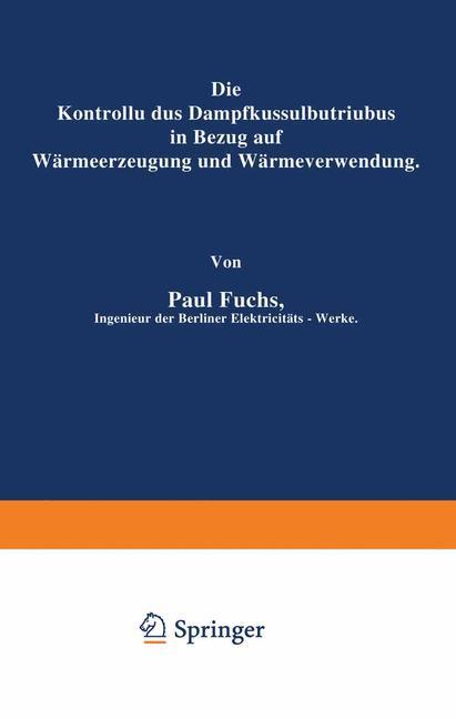 Vorderes Coverbild Die Kontrolle des Dampfkesselbetriebes in Bezug auf Wärmeerzeugung und Wärmeverwendung