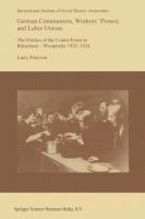 Vorderes Coverbild German Communism, Workers' Protest, and Labor Unions