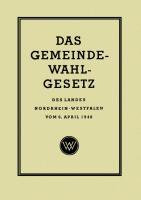 Vorderes Coverbild Das Gemeinde-Wahlgesetz des Landes Nordrhein-Westfalen vom 6. April 1948