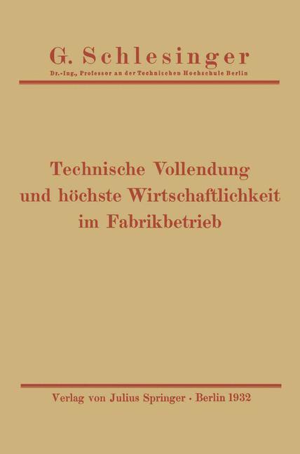 Vorderes Coverbild Technische Vollendung und höchste Wirtschaftlichkeit im Fabrikbetrieb