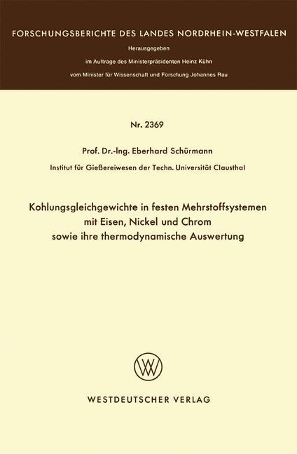 Vorderes Coverbild Kohlungsgleichgewichte in festen Mehrstoffsystemen mit Eisen, Nickel und Chrom sowie ihre thermodynamische Auswertung