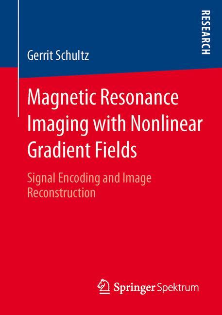 Vorderes Coverbild Magnetic Resonance Imaging with Nonlinear Gradient Fields