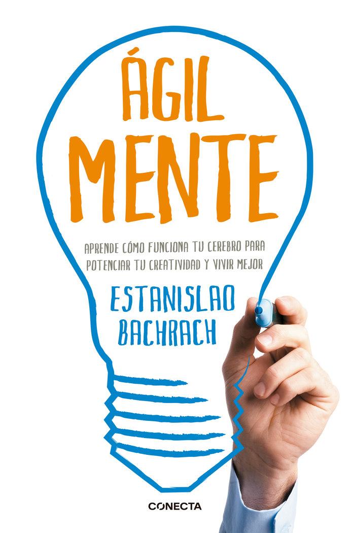 Vorderes Coverbild "AgilMente" : aprenda cómo funciona su cerebro para potenciar su creatividad y vivir mejor