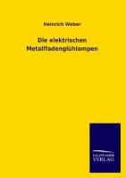 Vorderes Coverbild Die elektrischen Metallfadenglühlampen