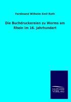 Vorderes Coverbild Die Buchdruckereien zu Worms am Rhein im 16. Jahrhundert