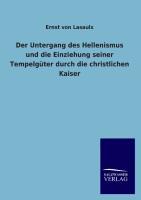 Vorderes Coverbild Der Untergang des Hellenismus und die Einziehung seiner Tempelgüter durch die christlichen Kaiser