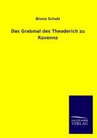 Vorderes Coverbild Das Grabmal des Theoderich zu Ravenna