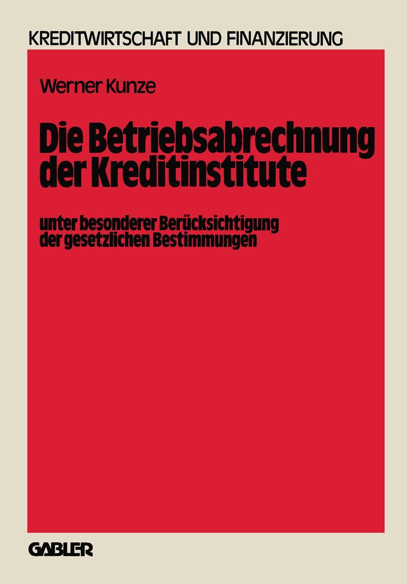Vorderes Coverbild Die Betriebsabrechnung der Kreditinstitute unter besonderer Berücksichtigung der gesetzlichen Bestimmungen