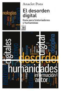 Vorderes Coverbild El desorden digital: guía para historiadores y humanistas