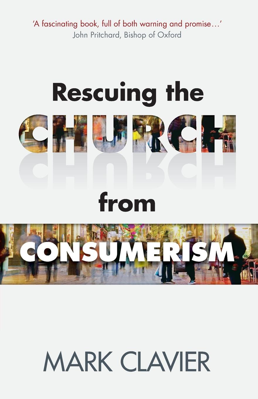 Vorderes Coverbild Rescuing the Church from Consumerism