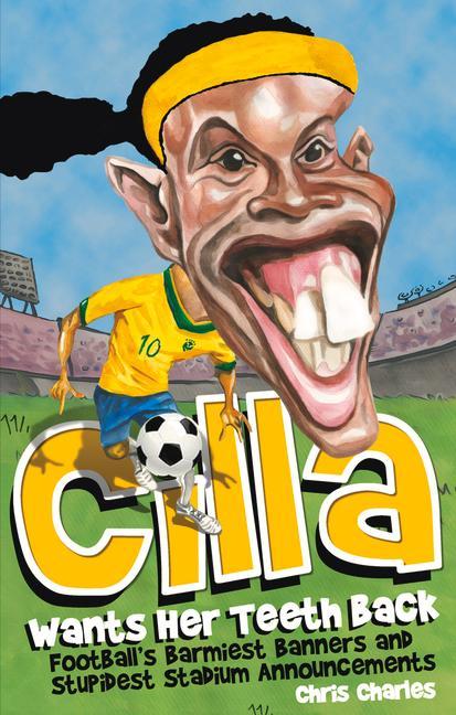 Vorderes Coverbild Cilla Wants Her Teeth Back