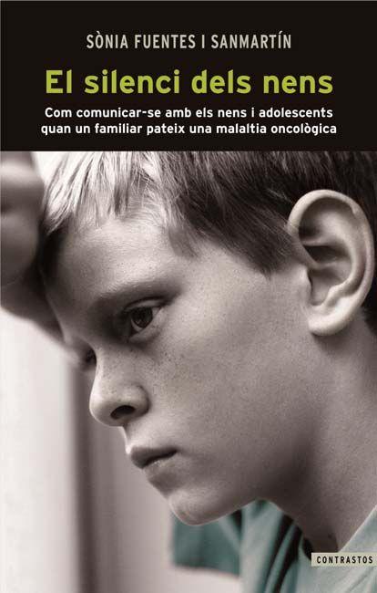 Vorderes Coverbild El silenci dels nens : Com comunicar-se amb els nens i adolescents quan un familiar pateix una malaltia oncològica