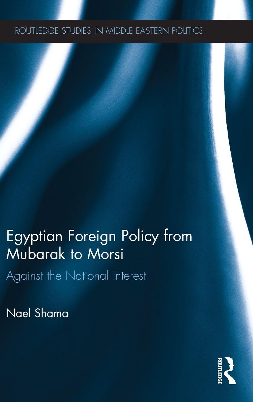 Vorderes Coverbild Egyptian Foreign Policy From Mubarak to Morsi
