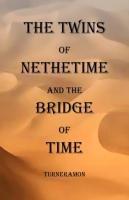 Vorderes Coverbild The Twins of Nethertime and the Bridge of Time