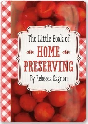 Vorderes Coverbild The Little Book of Home Preserving