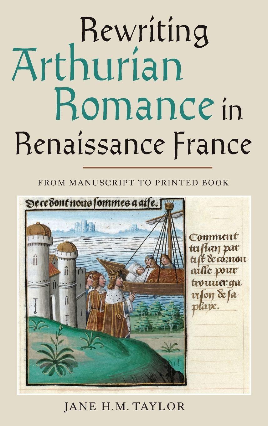 Vorderes Coverbild Rewriting Arthurian Romance in Renaissance France