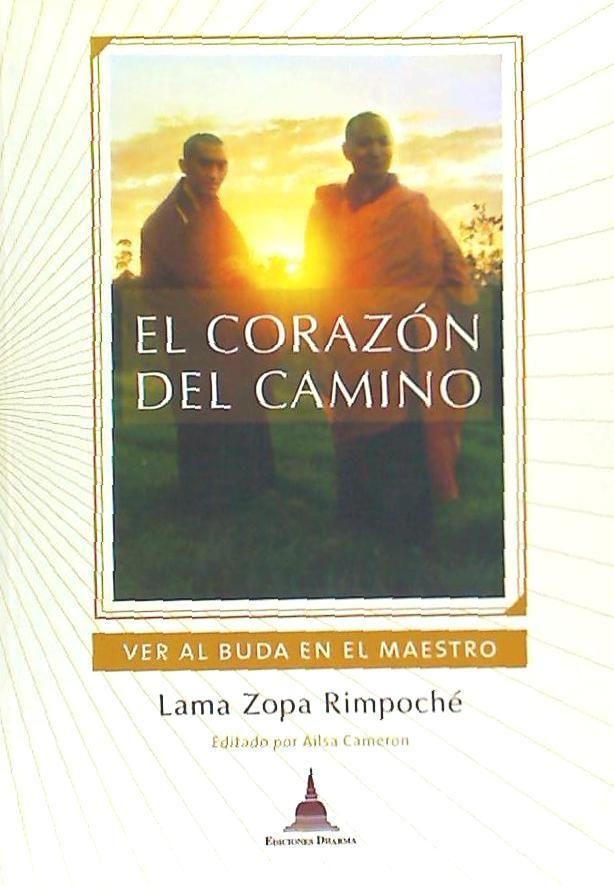 Vorderes Coverbild El corazón del camino : ver al buda en el maestro