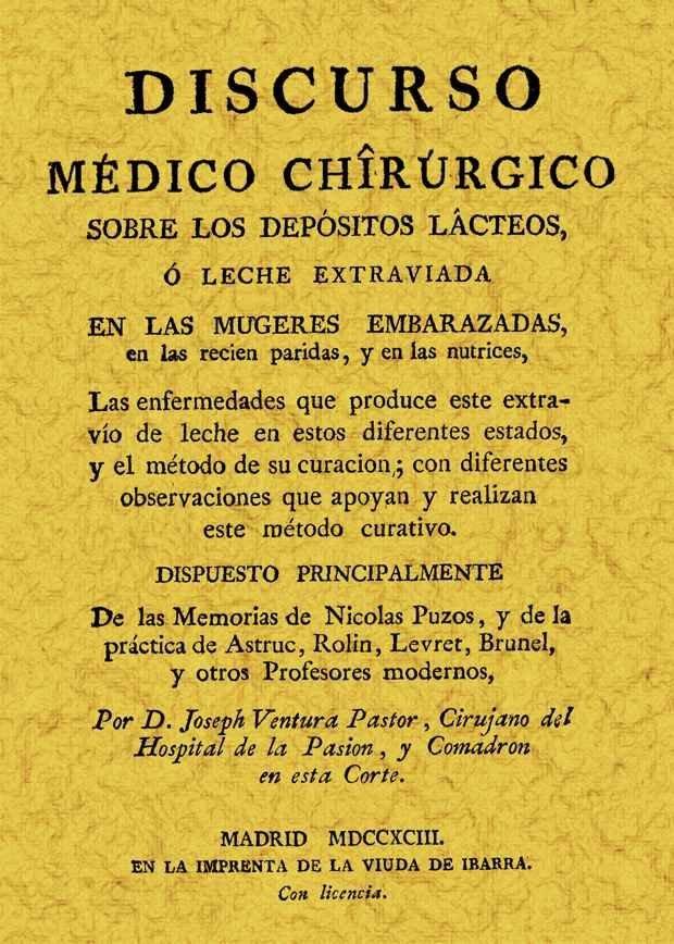 Vorderes Coverbild Discurso médico quirúrgico sobre los depósitos lácteos ó leche extraviada en las mugeres embarazadas, en las recien paridas, y en las nutrices