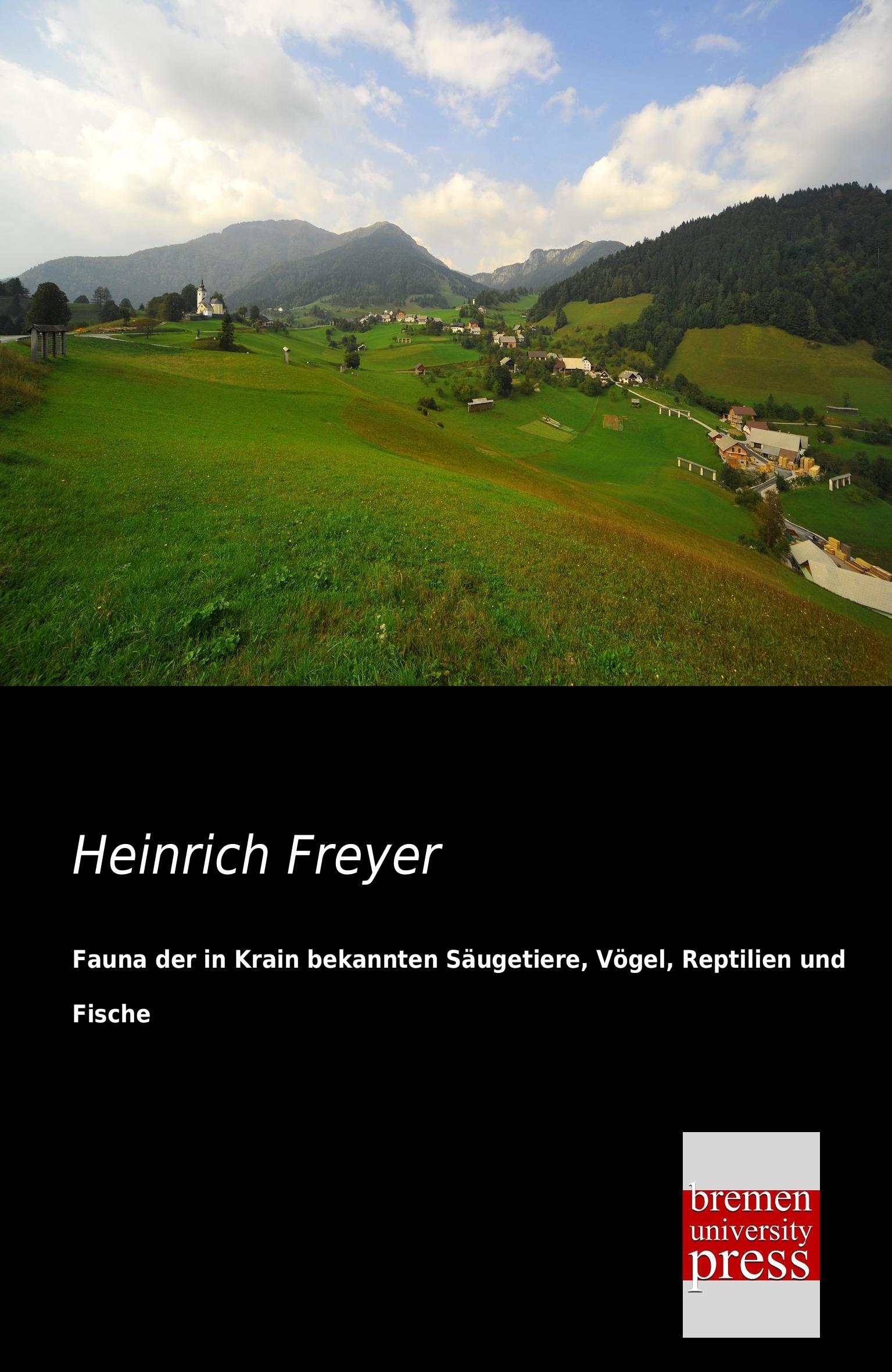 Vorderes Coverbild Fauna der in Krain bekannten Säugetiere, Vögel, Reptilien und Fische